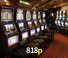 Descubra o Mundo do Cassino Online com 818p